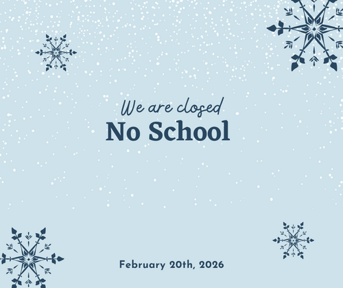 we are closed no school february 20th