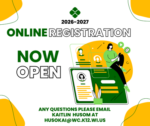2026-2027 online registration now open. Any questions please email Kaitlin Husom at husokai@wc.k12.wi.us